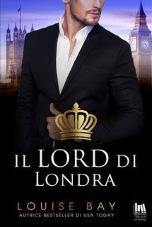 Louise Bay - Il lord di Londra. Always Romance Vol. 5 (2024)