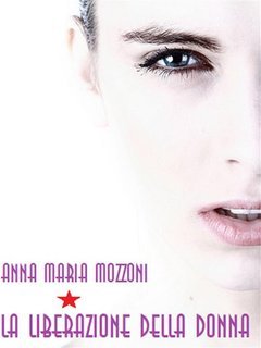 Anna Maria Mozzoni - La liberazione della donna (2024)