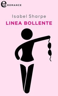 Isabel Sharpe - Linea bollente (2019)