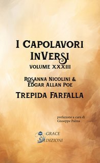 Edgar Allan Poe, Rosanna Nicolini - I Capolavori InVersi XXXIII. Trepida farfalla (2024)