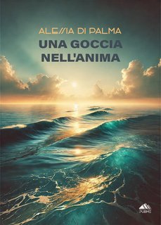 Alessia Di Palma - Una goccia nell'anima (2024)