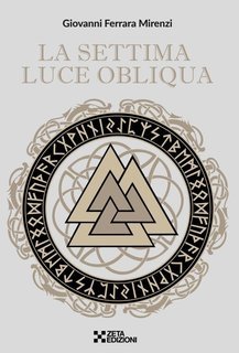 Giovanni Ferrara Mirenzi - La settima luce obliqua (2025)