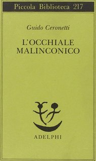 Guido Ceronetti - L'occhiale malinconico (1988)