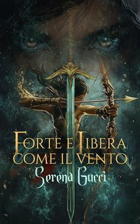 Serena Gucci - Forte e libera come il vento (2025)