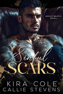 Kira Cole e Callie Stevens - Bratva Koslov Vol.5. Sinful Scars (2025)