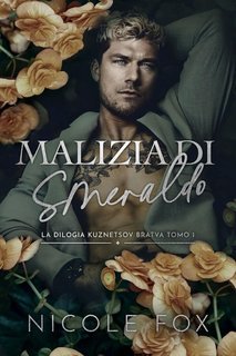 Nicole Fox - La Bratva Kuznetsov Vol. 1. Malizia di Smeraldo (2025)