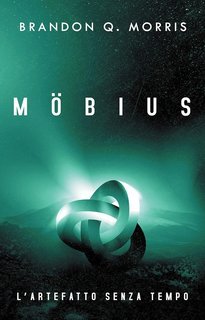 Brandon Q. Morris - Möbius. L’artefatto senza tempo (2025)