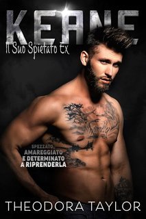 Theodora Taylor - Spezzati e Spietati Vol. 1. Keane: Il Suo Spietato Ex (2025)