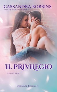 Cassandra Robbins - The Entitled serie Vol. 1. Il privilegio (2025)