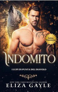 Eliza Gayle -  I Lupi di Punta del Diavolo Vol. 4. Indomito (2025)