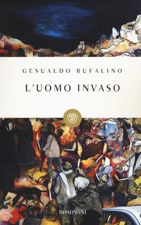 Gesualdo Bufalino - L'uomo invaso (2016)