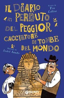 Tim Collins - Il diario perduto del peggior cacciatore di tombe (2025)