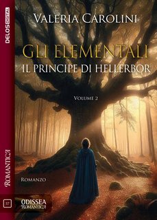 Valeria Carolini - Gli Elementali. Il principe di Hellerbor (2025)