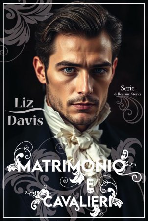 Liz Davis - Matrimonio e Cavalieri (2025)