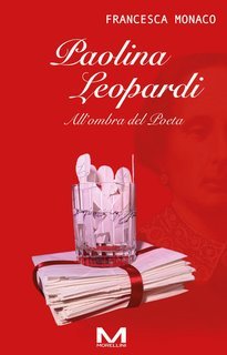 Francesca Monaco - Paolina Leopardi All'ombra del Poeta (2025)