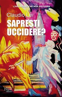 Claudio Lei - Sapresti uccidere? (2025)
