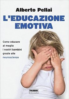 Alberto Pellai - L'educazione emotiva (2016)