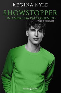 Regina Kyle - Vino & Veritas Vol. 17. Showstopper. Un amore da palcoscenico (2025)