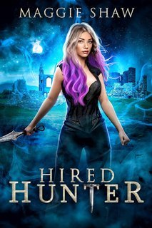 Maggie Shaw - Zoey Colpisce Ancora Vol. 2. Hired Hunter (2025)