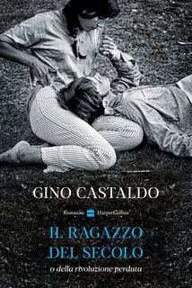 Gino Castaldo - Il ragazzo del secolo  o della rivoluzione perduta(2025) Anteprima esclusiva