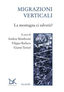 Andrea Membretti, Filippo Barbera, Gianni Tartari (a cura di) - Migrazioni verticali (2024)
