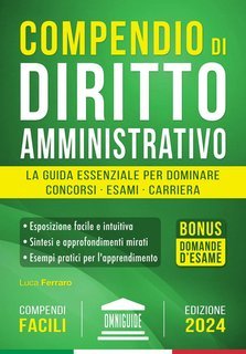 Luca Ferraro, OMNIGUIDE - Compendio di Diritto Amministrativo (2024)