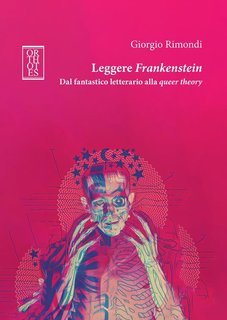Giorgio Rimondi - Leggere Frankenstein (2025)