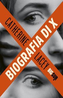 Catherine Lacey - Biografia di X (2024)