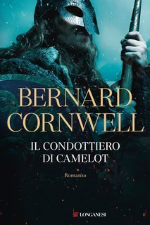 Bernard Cornwell - Il condottiero di Camelot (2025)