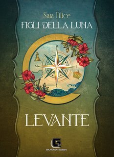 Sara Filice - Figli della Luna Vol. 3. Levante (2024)