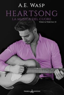 A.e. Wasp - Heartsong La musica del cuore. Vino & Veritas Vol. 13 (2024)