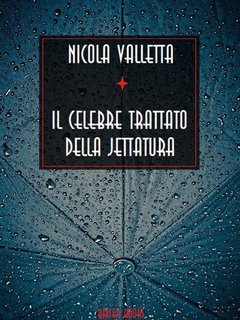 Nicola Valletta - Il celebre trattato della jettatura (2024)