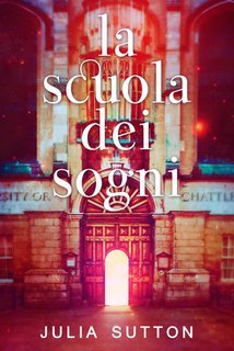 Julia Sutton - La scuola dei sogni (2025)