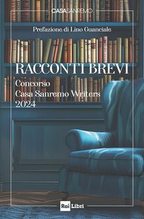 AA.VV. - Racconti brevi. Concorso Casa Sanremo Writers 2024 (2025)