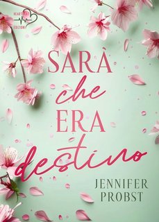 Jennifer Probst - Sarà che era destino I giochi del destino Vol. 1 (2025)