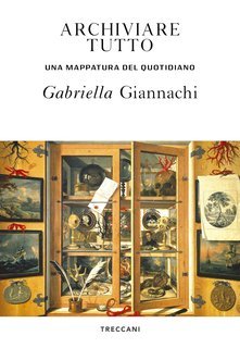 Gabriella Giannachi - Archiviare tutto (2021)