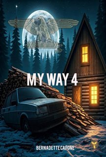 Bernadette Capone - My way Vol. 4. La furia dell'oblio (2025)