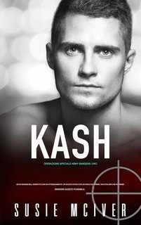 Susie McIver - Operazione Speciale Army Rangers Vol. 1. Kash (2025)