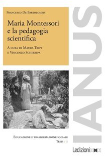 Francesco De Bartolomeis - Maria Montessori e la pedagogia scientifica (2025)