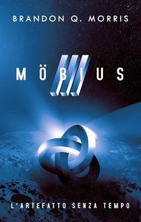 Brandon Q. Morris - Möbius 3. L’artefatto senza tempo (2025)