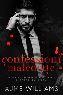 Ajme Williams - Mafia Lords of Sin Vol. 4. Confessioni Maledette (2025)