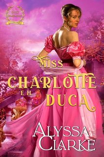 Alyssa Clarke - Quegli Scandalosi Fairbanks Vol. 11. Miss Charlotte e il Duca (2025)