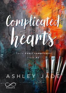 Ashley Jade - Cuori complicati Vol. 2. Complicated Hearts (2025)