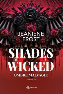 Jeaniene Frost - Shades of Wicked. Ombre malvagie A Night Rebel. Vol. 1 (2025)