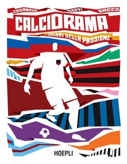 AA.VV. - Calciorama. I colori della passione (2022)