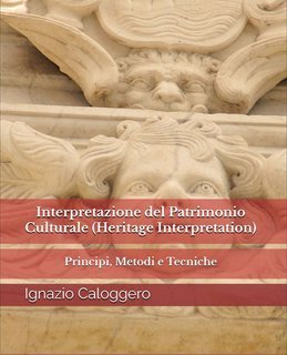Ignazio Caloggero  - Interpretazione del Patrimonio Culturale (Heritage Interpretation) (2025)
