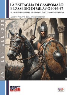 Alberto Peruffo, Luca Stefano Cristini - La battaglia di Campomalo e l’assedio di Milano 1036-37 (2025)