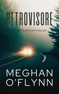 Meghan O'flynn - Retrovisore (2025)