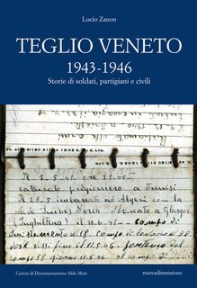 Lucio Zanon - Teglio Veneto 1943-1946 (2025)