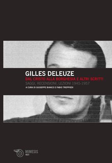 Gilles Deleuze - Dal Cristo alla borghesia e altri scritti (2010)